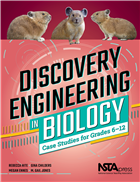Discovery Engineering in Biology: Case Studies for Grades 6–12
