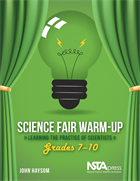 Science Fair Warm-Up, Grades 7–10: Learning the Practice of Scientists