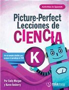 Picture-Perfect Lecciones de Ciencia: Cómo utilizar manuales infantiles para guiar la investigación, K  (Activities in Spanish)