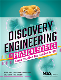 Discovery Engineering in Physical Science: Case Studies for Grades 6–12 (Book Sample)