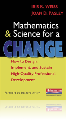 Mathematics and Science for a Change: How to Design, Implement, and Sustain High-Quality Professional Development