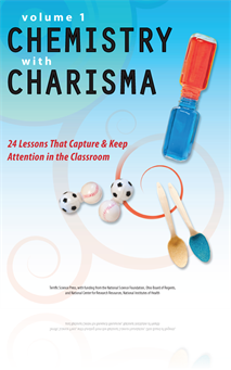 Chemistry With Charisma – Volume 1 – 24 Lessons That Capture & Keep Attention in the Classroom