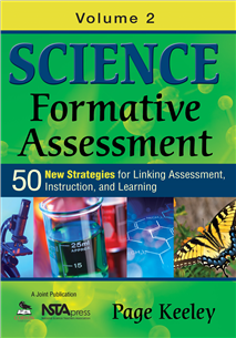 Science Formative Assessment, Volume 2: 50 More Strategies for Linking Assessment, Instruction, and Learning