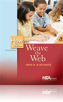 How to...Weave the Web Into K-8 Science