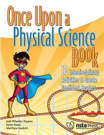 Once Upon a Physical Science Book: 12 Interdisciplinary Activities to Create Confident Readers