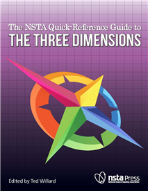 The NSTA Quick-Reference Guide to the Three Dimensions (Book Sample)