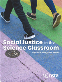 Social Justice in the Science Classroom: Collected Volume from NSTA Publications (e-book)